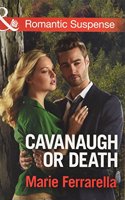 Cavanaugh or Death