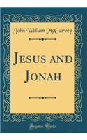 Jesus and Jonah (Classic Reprint)