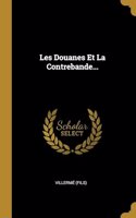 Les Douanes Et La Contrebande...