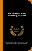The History of Brown University, 1714-1914