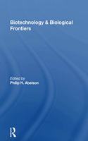 Biotechnology And Biological Frontiers