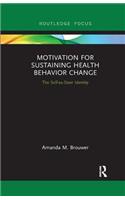 Motivation for Sustaining Health Behavior Change