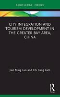 City Integration and Tourism Development in the Greater Bay Area, China