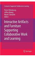 Interactive Artifacts and Furniture Supporting Collaborative Work and Learning