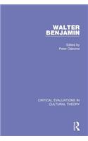 Walter Benjamin:Critical Evaluations 3V: Critical Evaluations in Cultural Theory