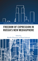 Freedom of Expression in Russia's New Mediasphere