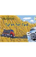 Trucktown, Tyres for Ted