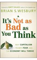 It's Not as Bad as You Think