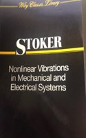 Nonlinear Vibrations in Mechanical and Electrical Systems