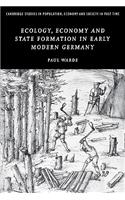 Ecology, Economy and State Formation in Early Modern Germany