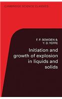 Initiation and Growth of Explosion in Liquids and Solids