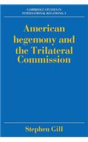 American Hegemony and the Trilateral Commission