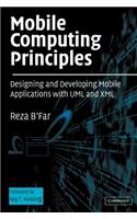 Mobile Computing Principles: Designing and Developing Mobile Applications with UML and XML