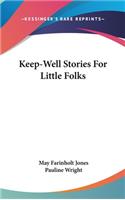 Keep-Well Stories For Little Folks