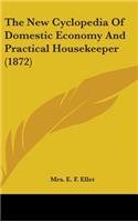 The New Cyclopedia of Domestic Economy and Practical Housekeeper (1872)