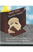 What Does Buster Need?