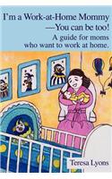 I'm a Work-at-Home Mommy--You can be too!