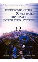 Electronic Cities & Web-Based Urbanization Integrated Systems
