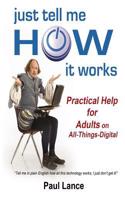 Just Tell Me How It Works