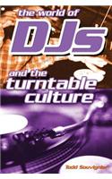 The World of DJs and the Turntable Culture