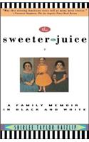 The Sweeter the Juice: A Family Memoir in Black and White(English)