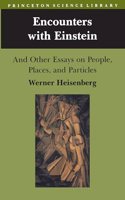 Encounters with Einstein: And Other Essays on People, Places, and Particles