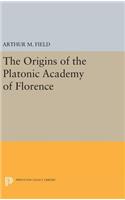The Origins of the Platonic Academy of Florence