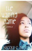 The Waiting Game: (English)