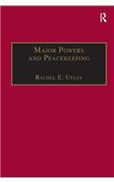 Major Powers and Peacekeeping