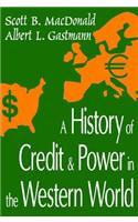 History of Credit and Power in the Western World