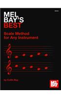 Mel Bay's Best Scale Method for Any Instrument