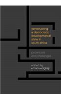 Constructing a Democratic Developmental State in South Africa: Potentials and Challenges