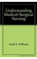 Understanding Medical-Surgical Nursing