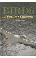Birds: Modern-Day Dinosaurs