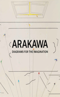 Arakawa: Diagrams for the Imagination