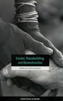 Gender, Peacebuilding, and Reconstruction