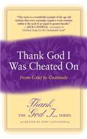 Thank God I...