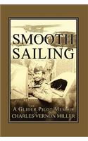 Smooth Sailing, A Glider Pilot Memoir: (English)