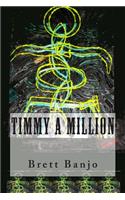 Timmy A Million