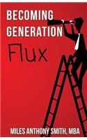 Becoming Generation Flux