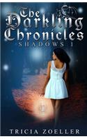 Darkling Chronicles, Shadows 1