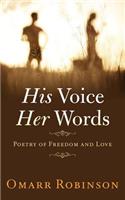 His Voice Her Words
