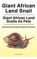 Giant African Land Snail. Giant African Land Snails as pets. Giant African Land Snail complete care book.