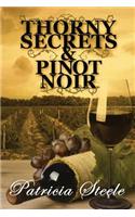 Thorny Secrets & Pinot Noir