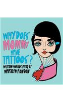 Why Does Mommy Have Tattoos?