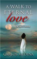 Walk to Eternal Love
