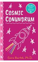 Cosmic Conundrum