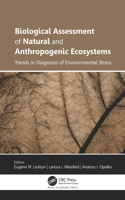 Biological Assessment of Natural and Anthropogenic Ecosystems