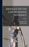 Arnould On the Law of Marine Insurance; Volume 2