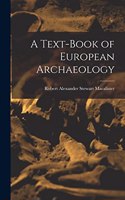 Text-book of European Archaeology